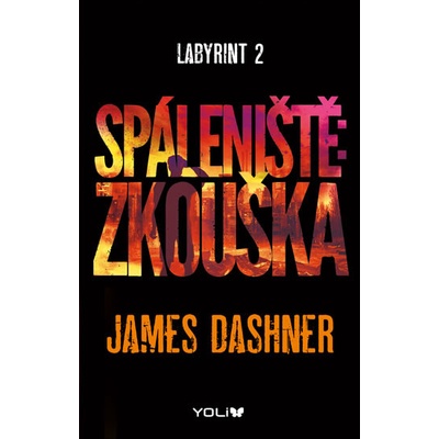 Spáleniště: Zkouška - James Dashner