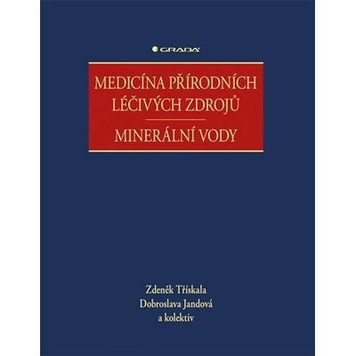 Medicína přírodních léčivých zdrojů - Zdeněk Třískala; Dobroslava Jandová