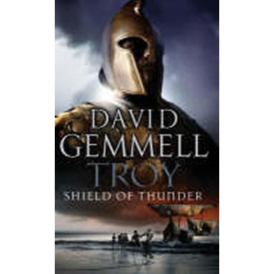 Troy: Shield of Thunder - D. Gemmell
