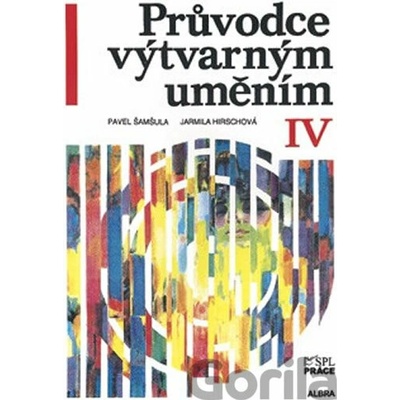 Průvodce výtvarným uměním IV - Pavel Šamšula