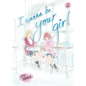 I Wanna Be Your Girl Vol. 2 (ISBN: 9780593902950)