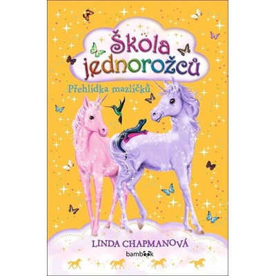 Chapmanová, Linda - Škola jednorožců Přehlídka mazlíčků