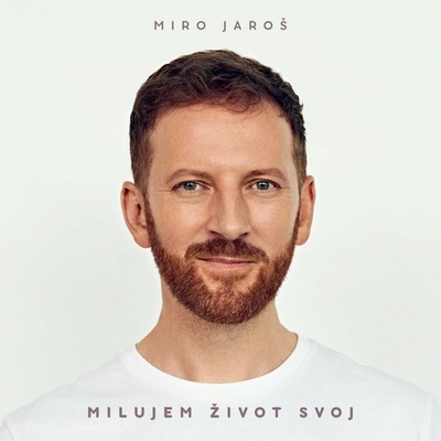 Jaroš Miro - Milujem život svoj CD