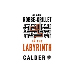 In the Labyrinth | Alain Robbe-Grillet (ISBN: 9780714544571)