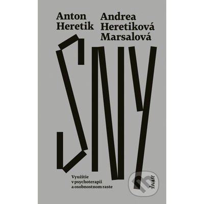 Sny - Andrea Marsalová Heretiková, Anton Heretik