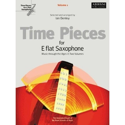 Time Pieces for E flat Saxophone Volume 1