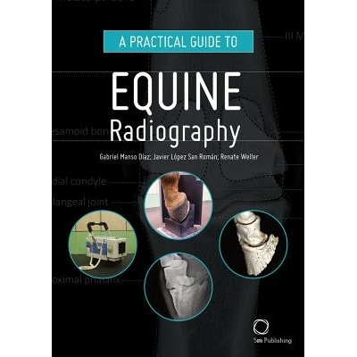 Practical Guide to Equine Radiography Diaz Gabriel MansoPevná vazba
