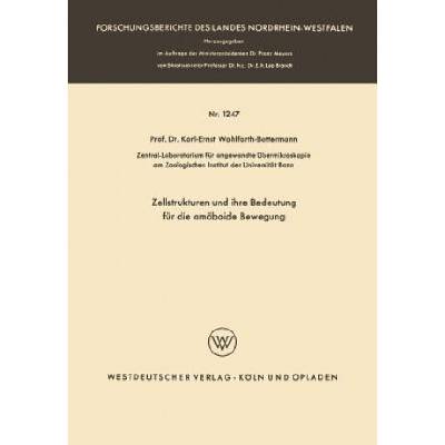 Zellstrukturen Und Ihre Bedeutung F r Die Am boide Bewegung | Karl E. Wohlfarth-Bottermann