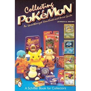 Collecting Pokemon: An Unauthorized Handbook and Price Guide | Jeffrey B. Snyder (2000)