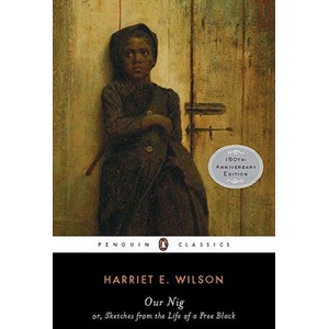 Our Nig | Harriet Wilson (ISBN: 9780143105763)
