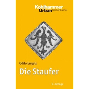 Die Staufer | Odilo Engels (2010)