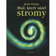 Muž, který sázel stromy - Jean Giono