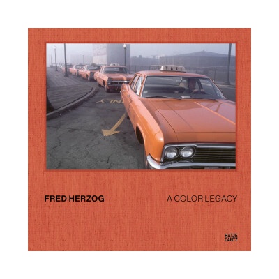 Fred Herzog. A Color Legacy
