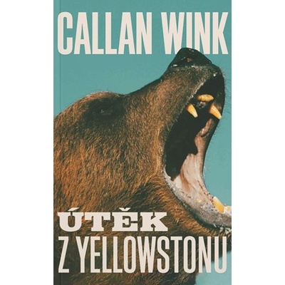Útěk z Yellowstonu - Callan Wink