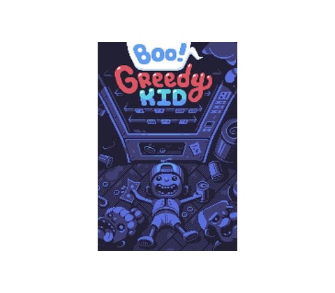 Boo! Greedy Kid