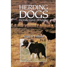 Herding Dogs: Progressive Training Holland Vergil S.Paperback