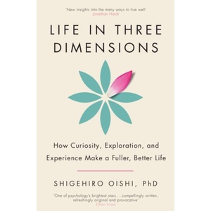 Life in Three Dimensions | Shigehiro Oishi (ISBN: 9781911709527)