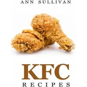 KFC Recipes | Ann Sullivan (ISBN: 9781548441616)