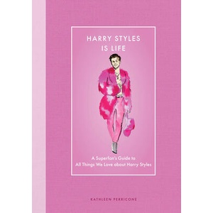 Harry Styles Is Life | Perricone, Kathleen (ISBN: 9780760393192)