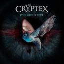 CRYPTEX - ONCE UPON A TIME LP