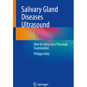 Salivary Gland Diseases Ultrasound | Philippe Katz (ISBN: 9783031557989)