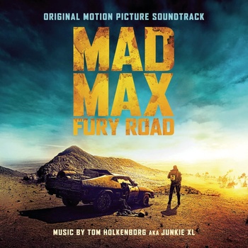 Virginia Records / Sony Music Junkie XL - Mad Max: Fury Road, Original Motion Picture Soundtrack (CD) (88875115902)