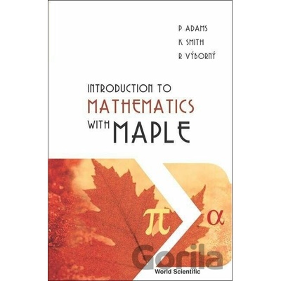 Introduction To Mathematics With Maple - Peter Adams