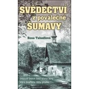Svědectví z poválečné Šumavy
