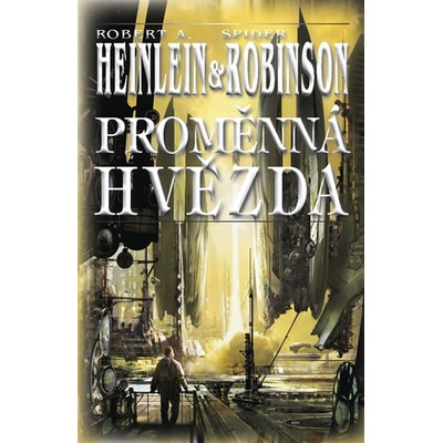 Proměnná hvězda - Robert A. Heinlein, Robinson Spider