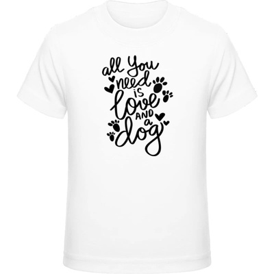 Premium tričko pre deti Nápis All you need is love and a Dog Biela