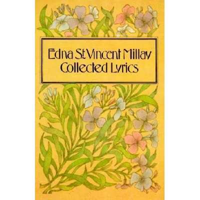 Collected Lyrics | Edna St Vincent Millay