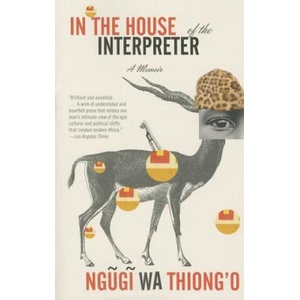 In the House of the Interpreter | Ngugi wa Thiong'o (ISBN: 9781101910511)