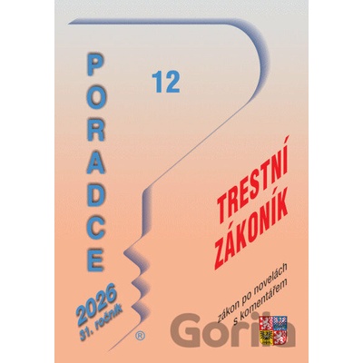 Poradce č. 12 / 2026 - Trestní zákoník po novelách s komentářem - Poradce s.r.o.