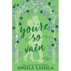 You're so Vain | Angela R Casella (ISBN: 9781963896244)