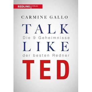 Talk like TED | Carmine Gallo, Silvia Kinkel (ISBN: 9783868816471)
