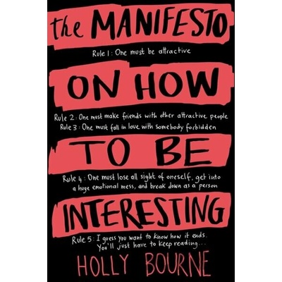 Manifesto on How to be Interesting - Bourne Holly
