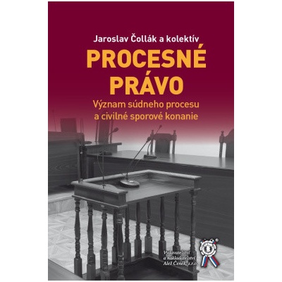 Procesné právo - Jaroslav Čollák