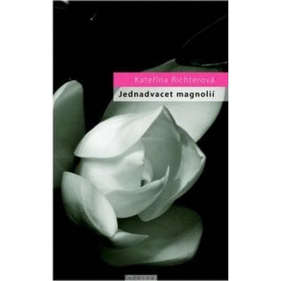 Jednadvacet magnólií - Kateřina Richterová