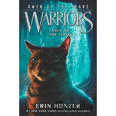 Warriors, Omen of the Stars - Sign of the Moon. Warrior Cats, Zeichen der Sterne, Spur des Mondes, englische Ausgabe - Hunter, Erin