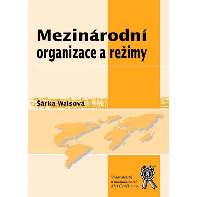 Mezinárodní organizace a režimy