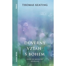 Důvěrný vztah s bohem - Thomas Keating
