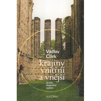 Krajiny vnitřní a vnější - Václav Cílek