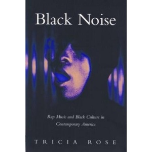 Black Noise | Tricia Rose (ISBN: 9780819562753)