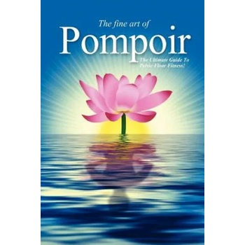 Pompoir - The Ultimate Guide to Pelvic Fitness