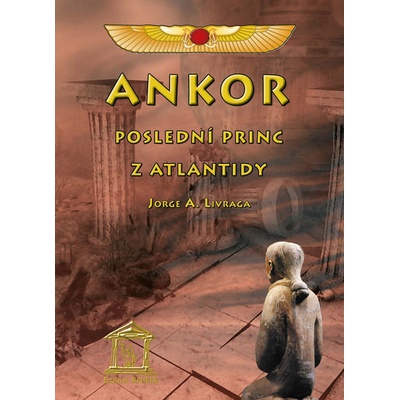 Ankor, poslední princ z Atlantidy Jorge A. Livraga
