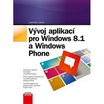 Vývoj aplikací pro Windows 8.1 a Windows Phone Ľuboslav Lacko