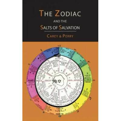 Zodiac and the Salts of Salvation | George W Carey