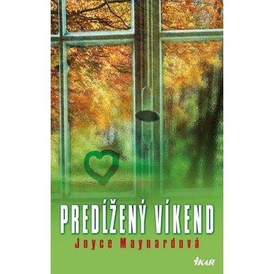 Predĺžený víkend - Joyce Maynardová