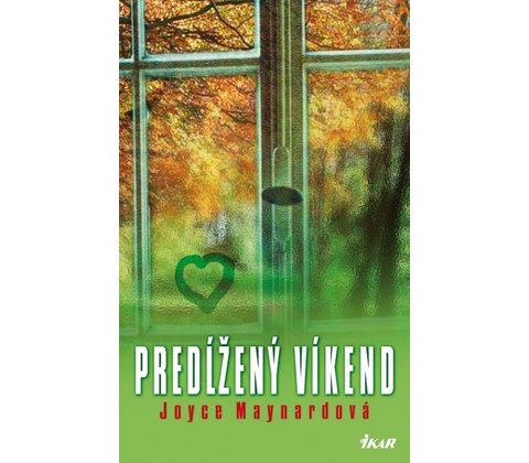 Predĺžený víkend - Joyce Maynardová