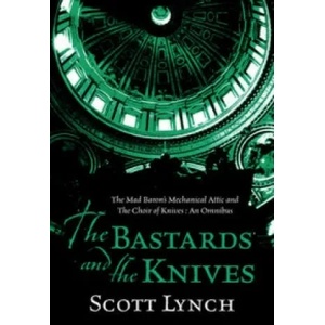 Bastards and the Knives | Scott Lynch (ISBN: 9780575082137)
